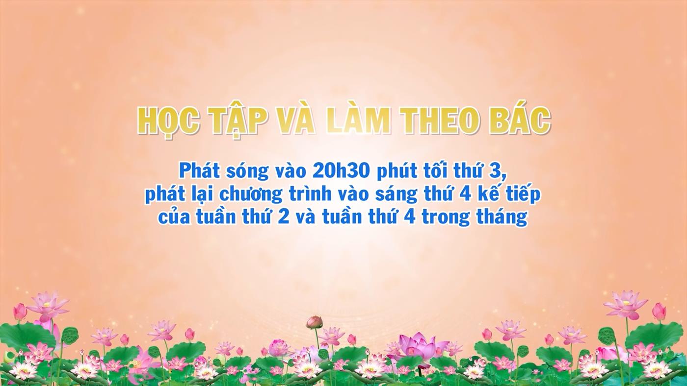 Trailer Chuyên mục Học tập và làm theo Bác